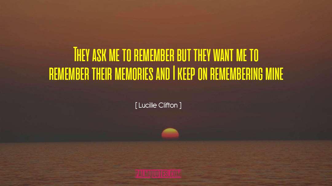 Distorted Memories quotes by Lucille Clifton