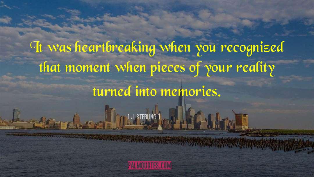Distorted Memories quotes by J. Sterling