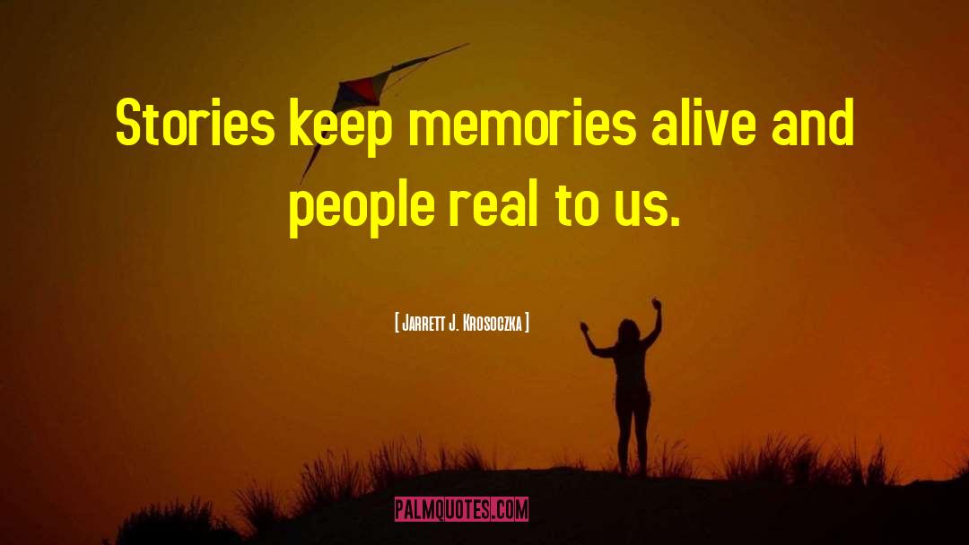 Distorted Memories quotes by Jarrett J. Krosoczka
