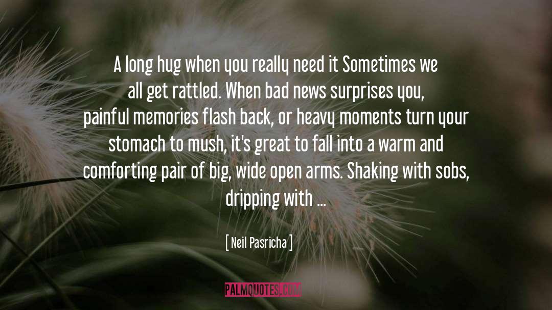 Distorted Memories quotes by Neil Pasricha