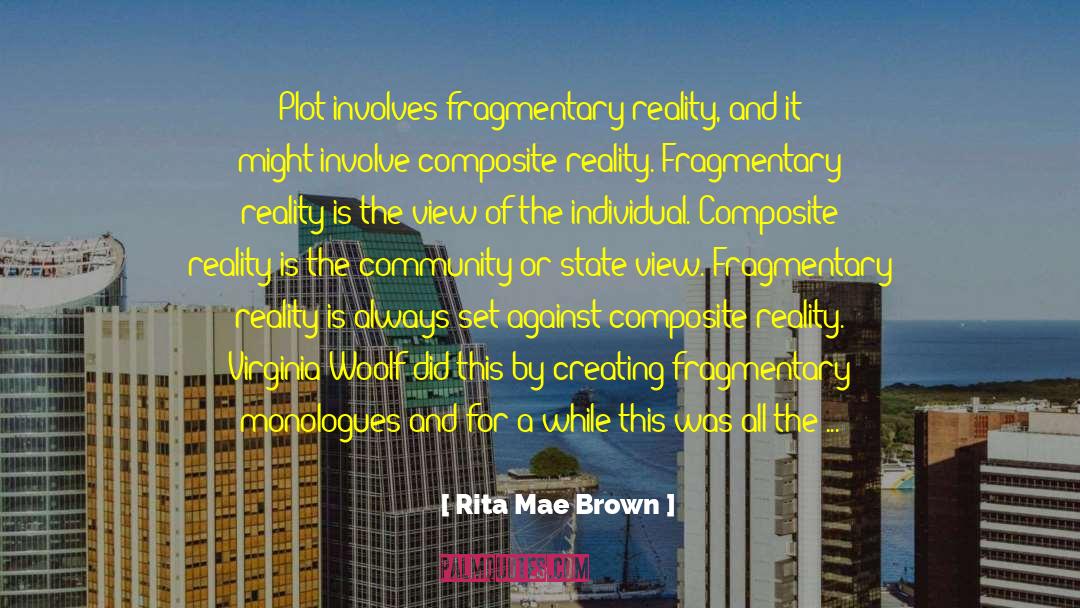 Distorted Views quotes by Rita Mae Brown