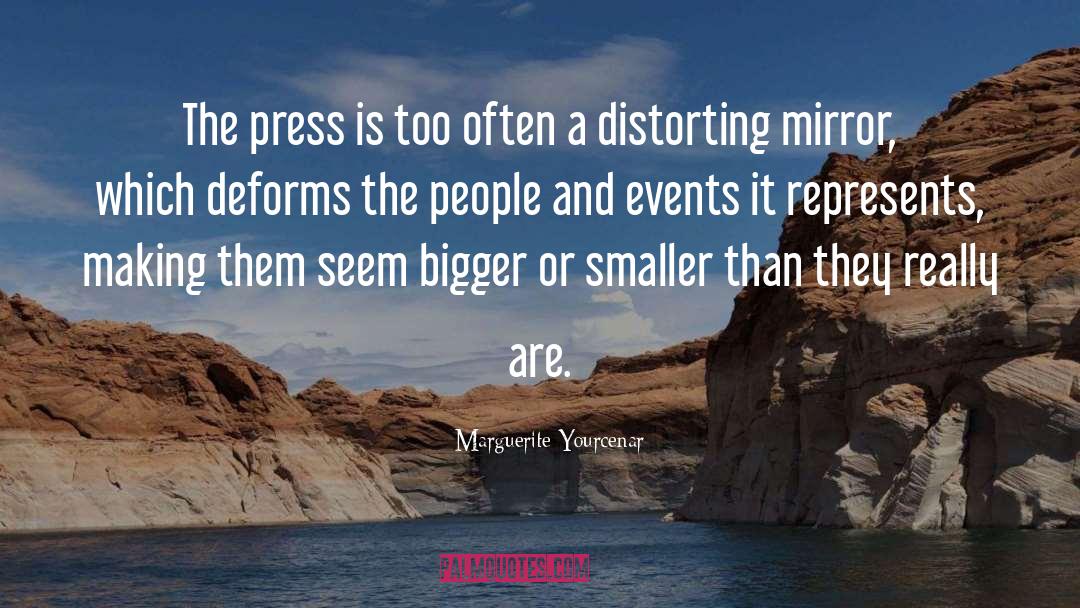 Distorting quotes by Marguerite Yourcenar