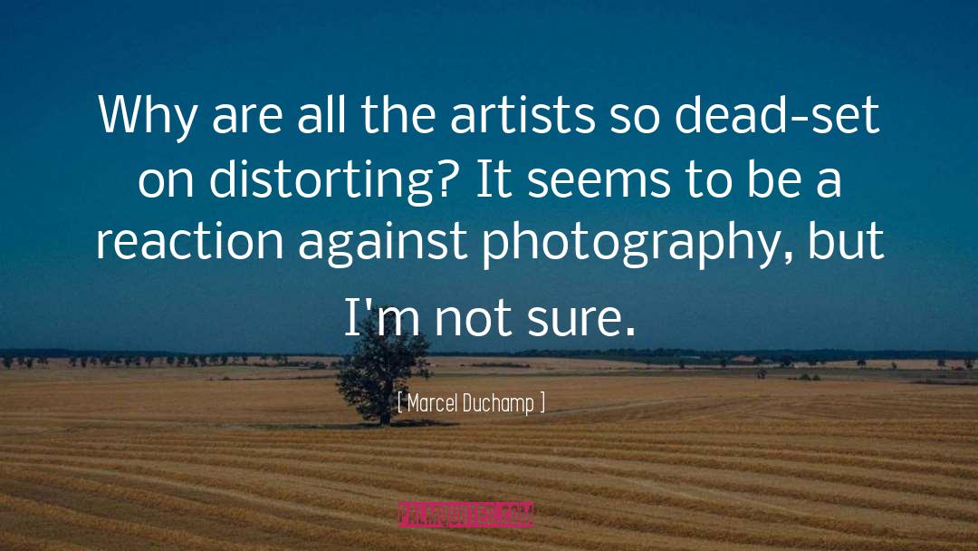 Distorting quotes by Marcel Duchamp