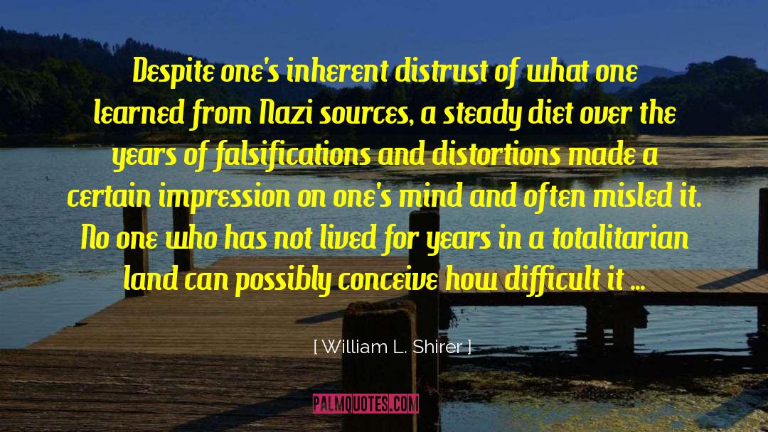 Distortions quotes by William L. Shirer