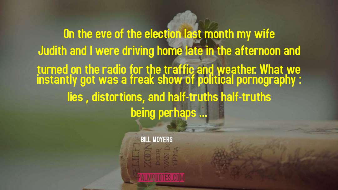 Distortions quotes by Bill Moyers