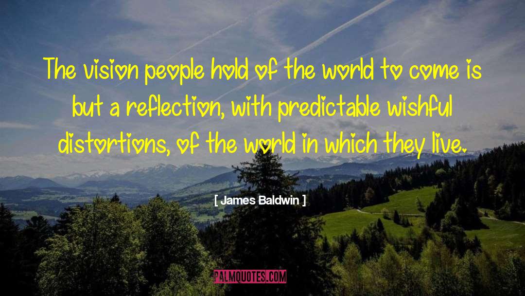 Distortions quotes by James Baldwin