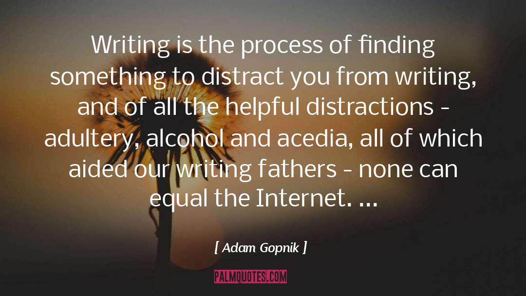 Distract quotes by Adam Gopnik