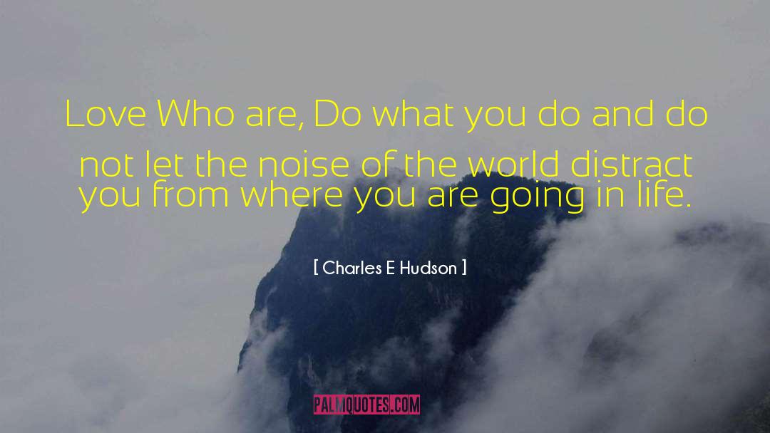 Distract quotes by Charles E Hudson
