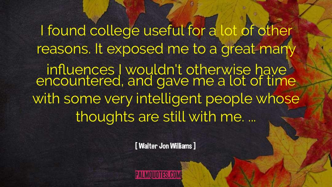 Distracted Thoughts quotes by Walter Jon Williams