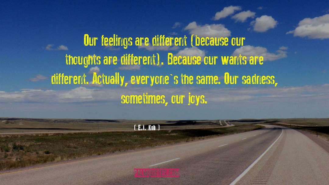Distracted Thoughts quotes by E.J. Koh