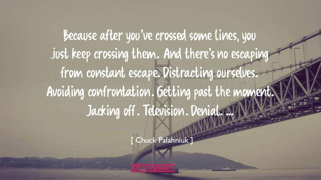 Distracting quotes by Chuck Palahniuk