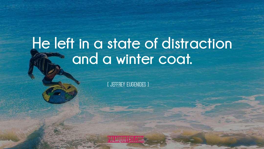 Distraction quotes by Jeffrey Eugenides