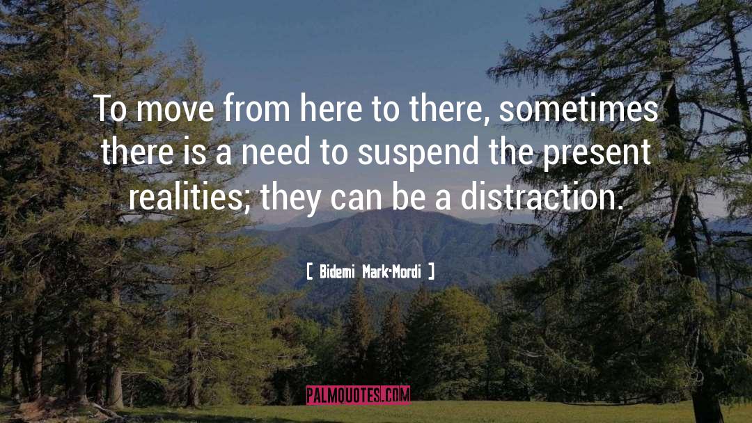 Distraction quotes by Bidemi Mark-Mordi