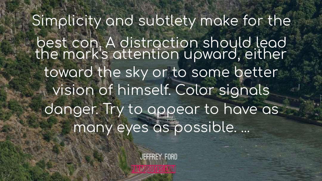 Distraction quotes by Jeffrey Ford