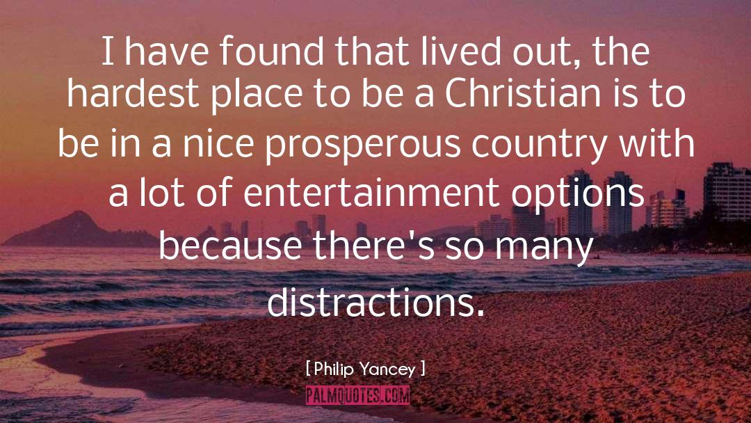 Distractions quotes by Philip Yancey