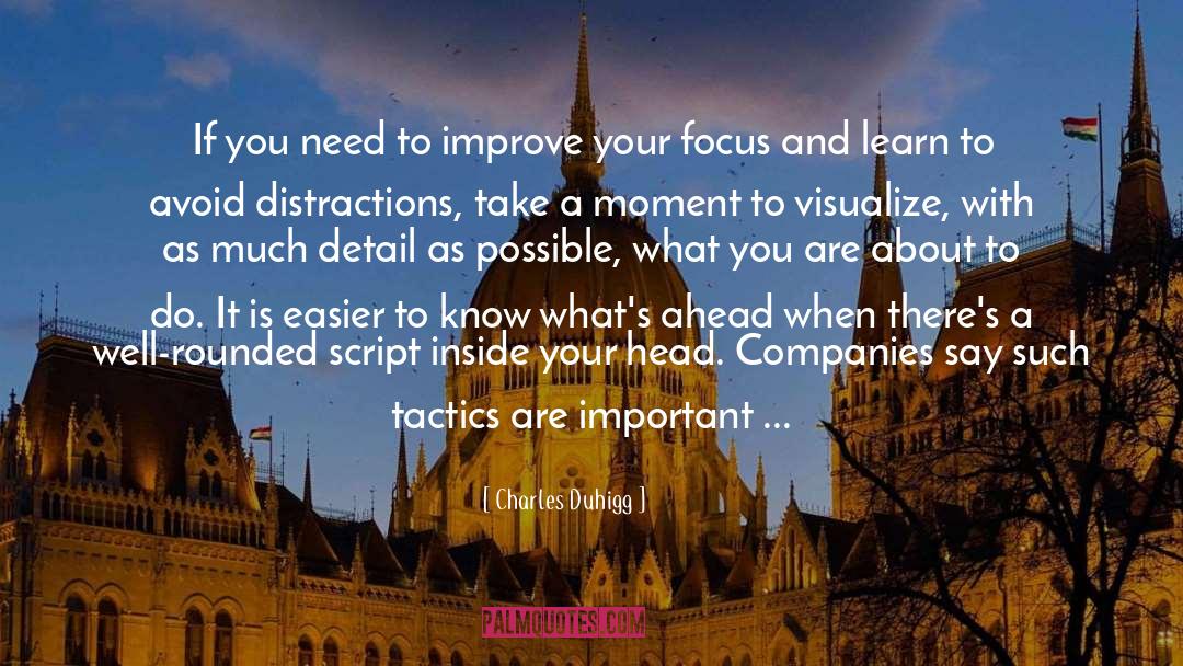 Distractions quotes by Charles Duhigg