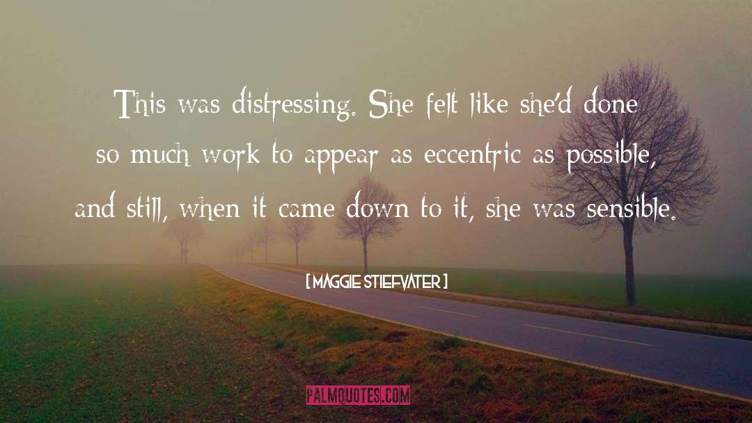 Distressing quotes by Maggie Stiefvater