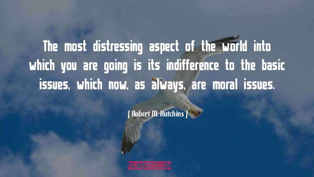 Distressing quotes by Robert M. Hutchins