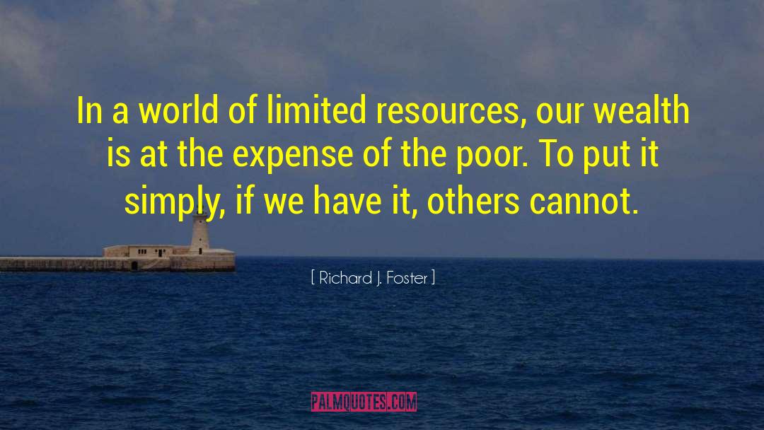 Distribution Of Wealth quotes by Richard J. Foster