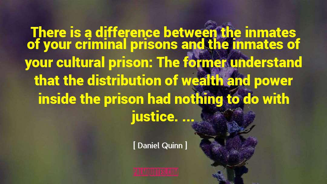 Distribution Of Wealth quotes by Daniel Quinn