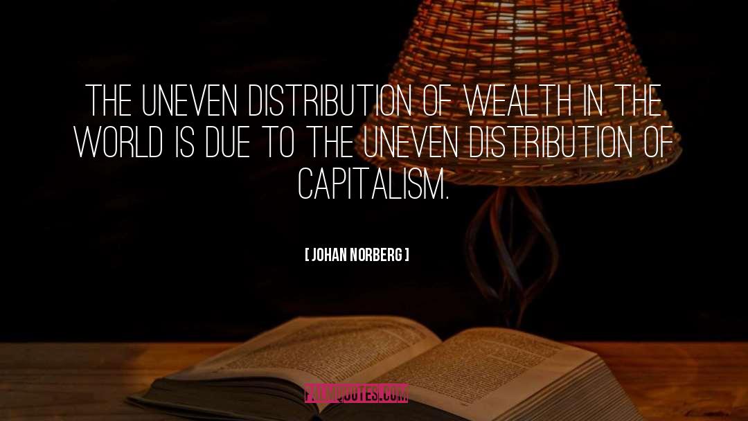 Distribution Of Wealth quotes by Johan Norberg