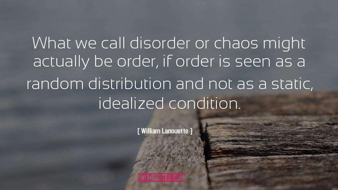 Distribution quotes by William Lanouette