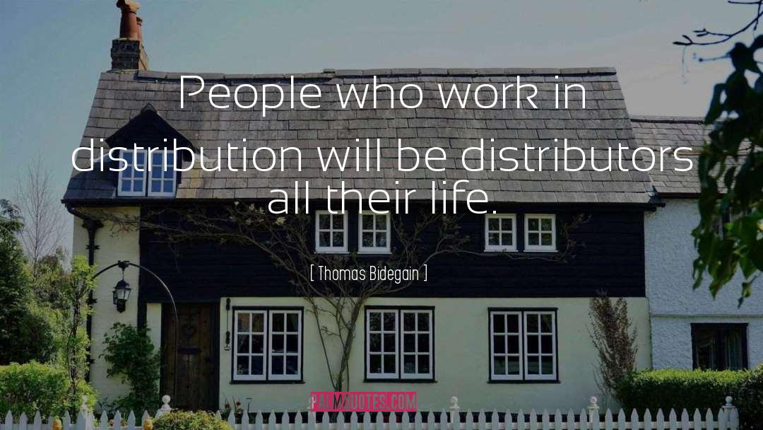 Distributors quotes by Thomas Bidegain