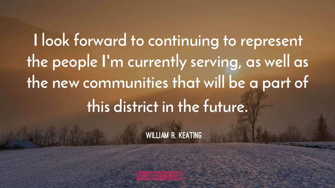 District 9 quotes by William R. Keating