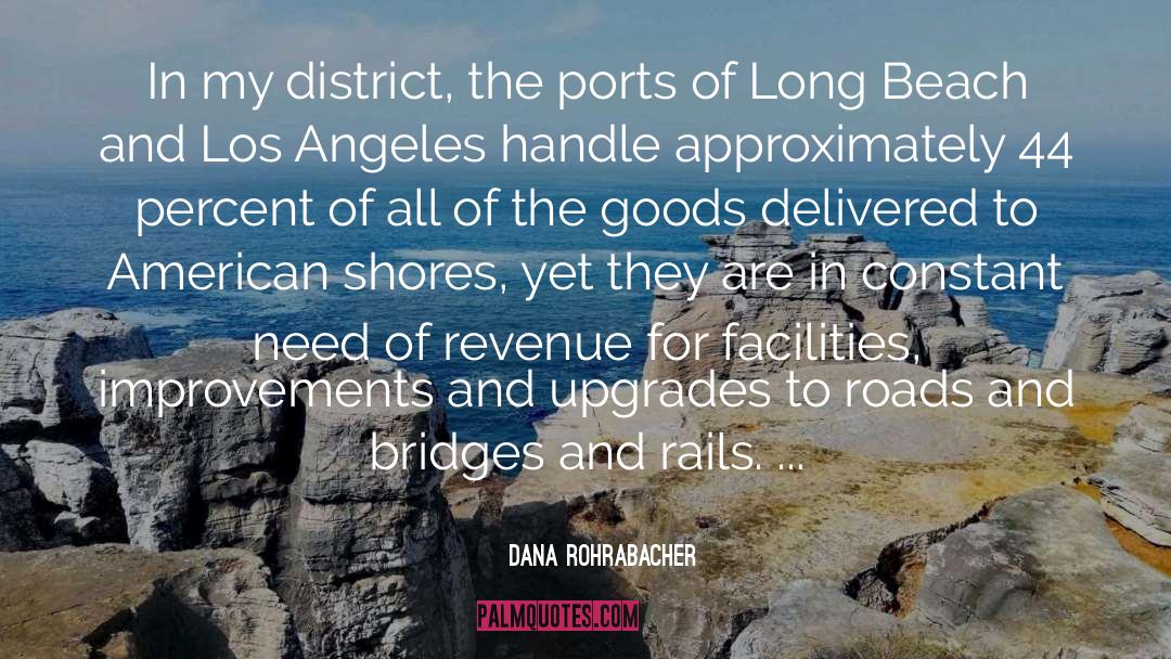 District quotes by Dana Rohrabacher