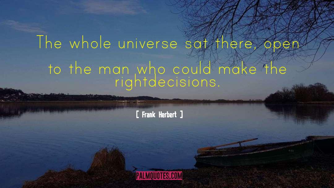 Distruction Universe quotes by Frank Herbert