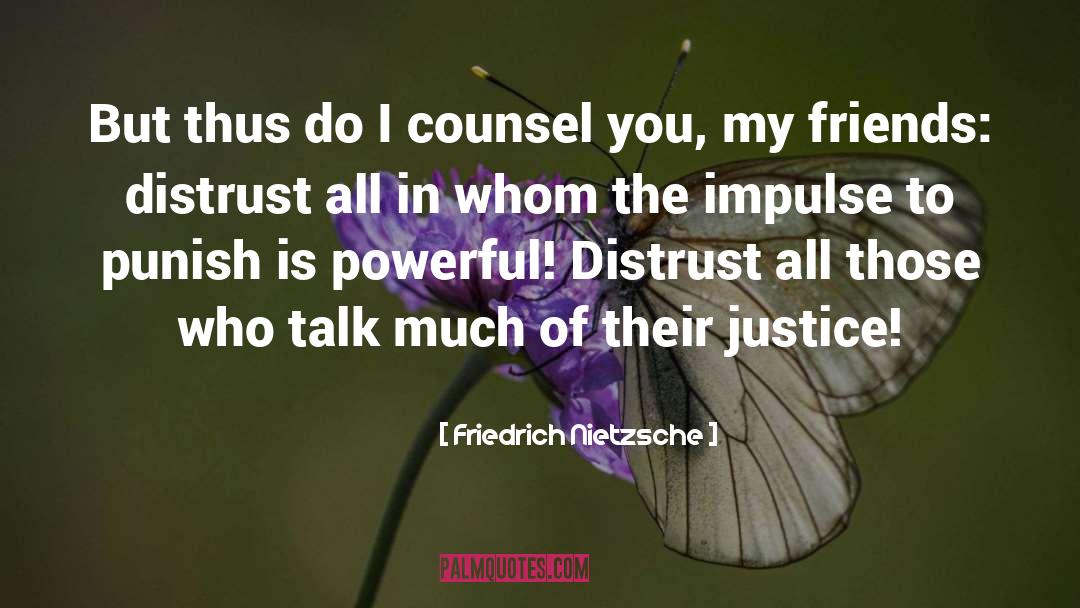 Distrust quotes by Friedrich Nietzsche