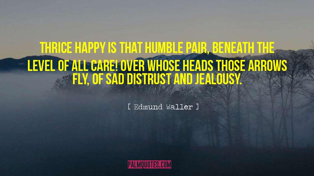 Distrust quotes by Edmund Waller