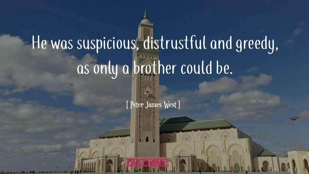 Distrustful quotes by Peter James West