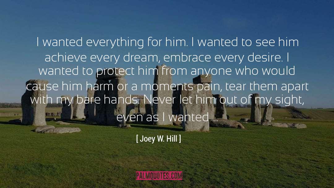 Disturb quotes by Joey W. Hill