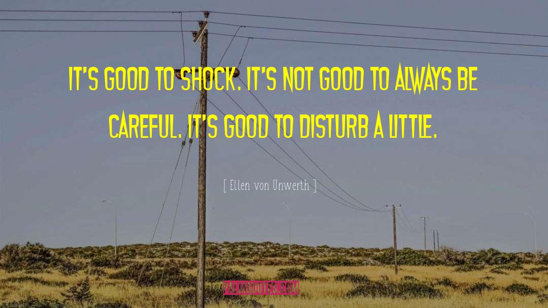 Disturb quotes by Ellen Von Unwerth