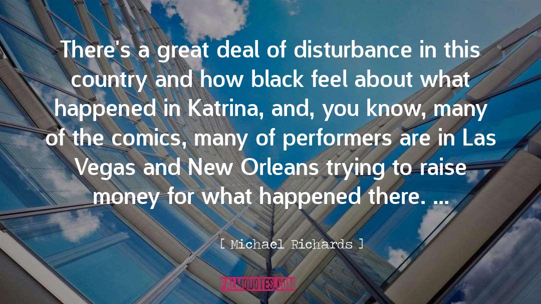 Disturbance quotes by Michael Richards