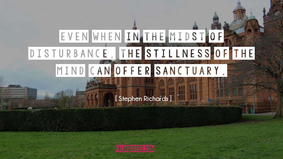 Disturbance quotes by Stephen Richards