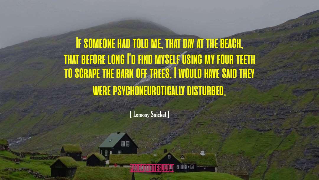 Disturbed quotes by Lemony Snicket