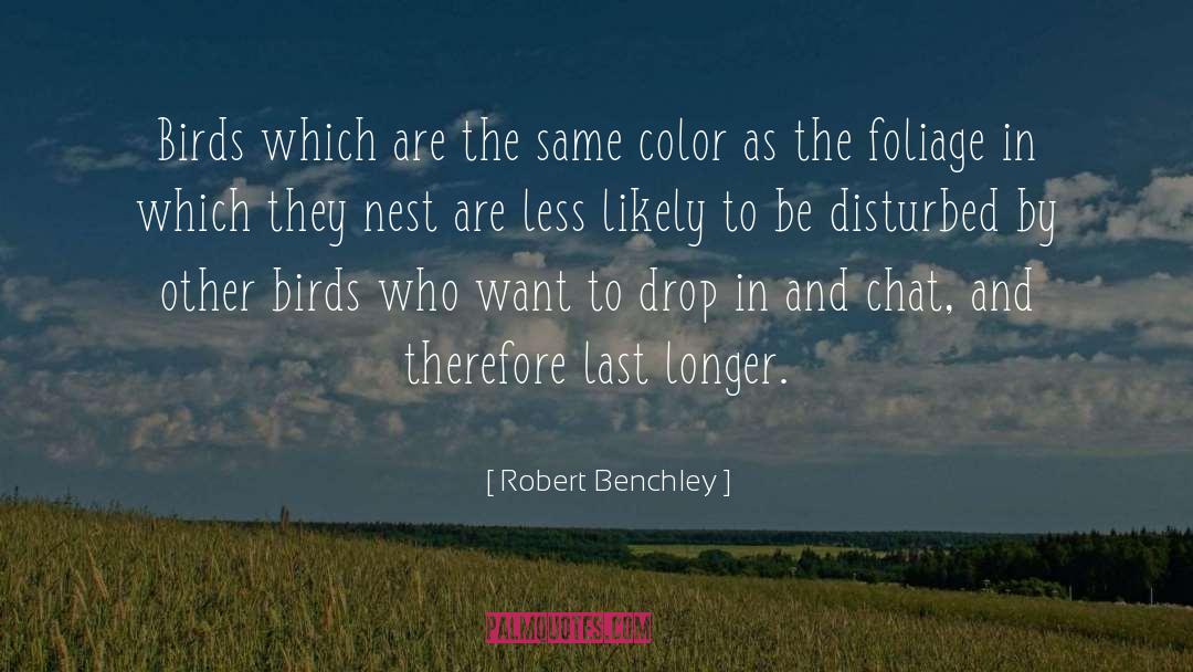 Disturbed quotes by Robert Benchley