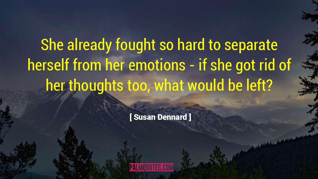Disturbing Emotions quotes by Susan Dennard