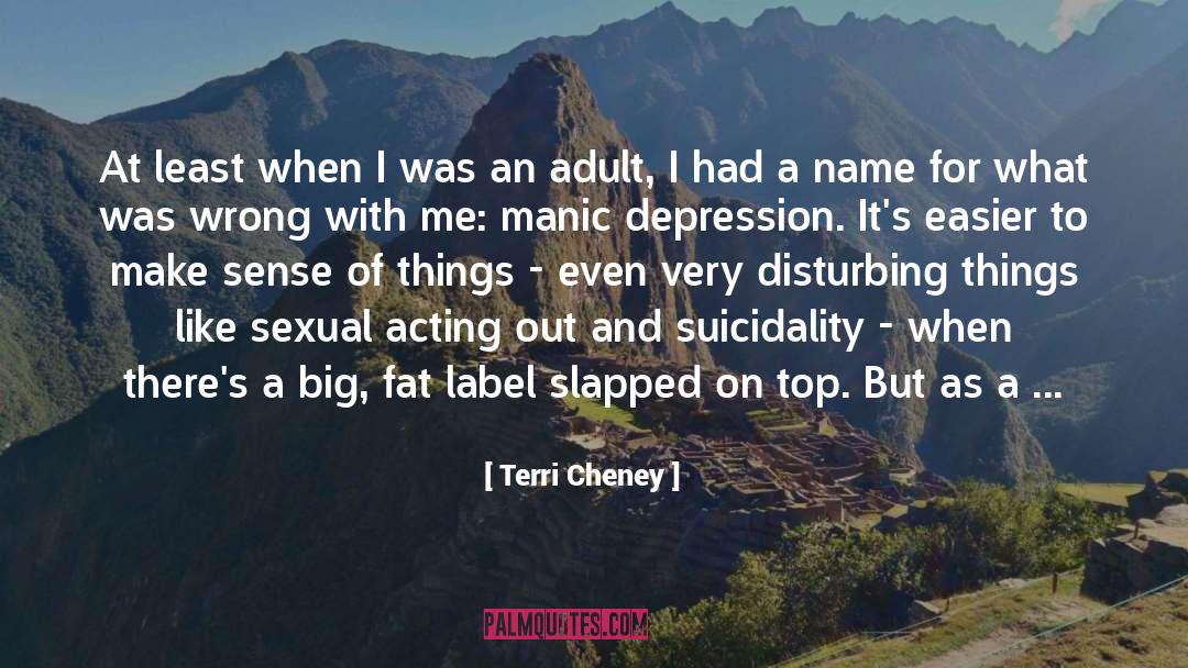 Disturbing quotes by Terri Cheney