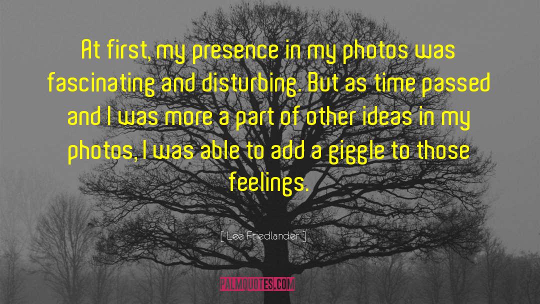 Disturbing quotes by Lee Friedlander