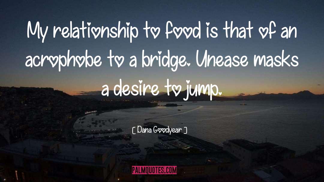 Disulphide Bridge quotes by Dana Goodyear