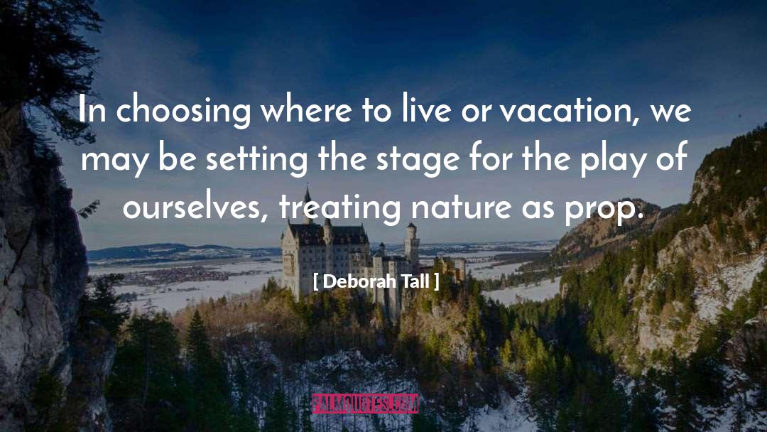Disvalue In Nature quotes by Deborah Tall