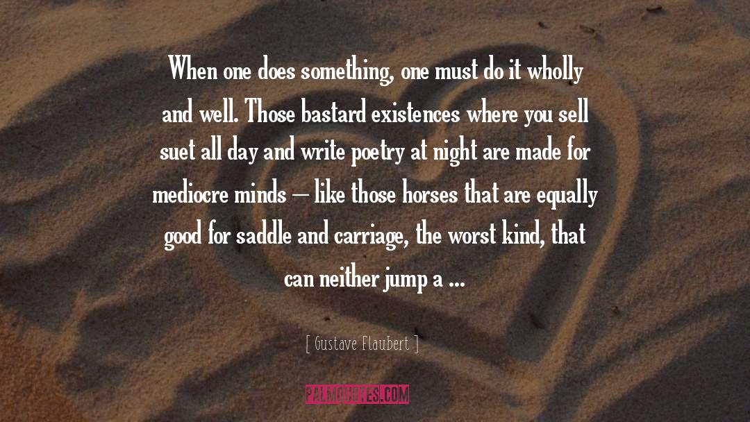 Ditch quotes by Gustave Flaubert