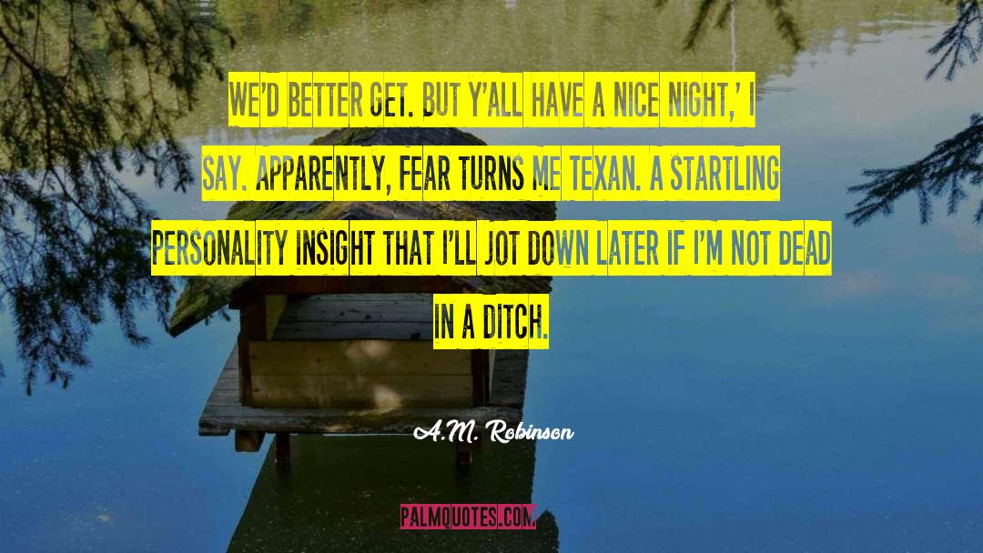 Ditch quotes by A.M. Robinson