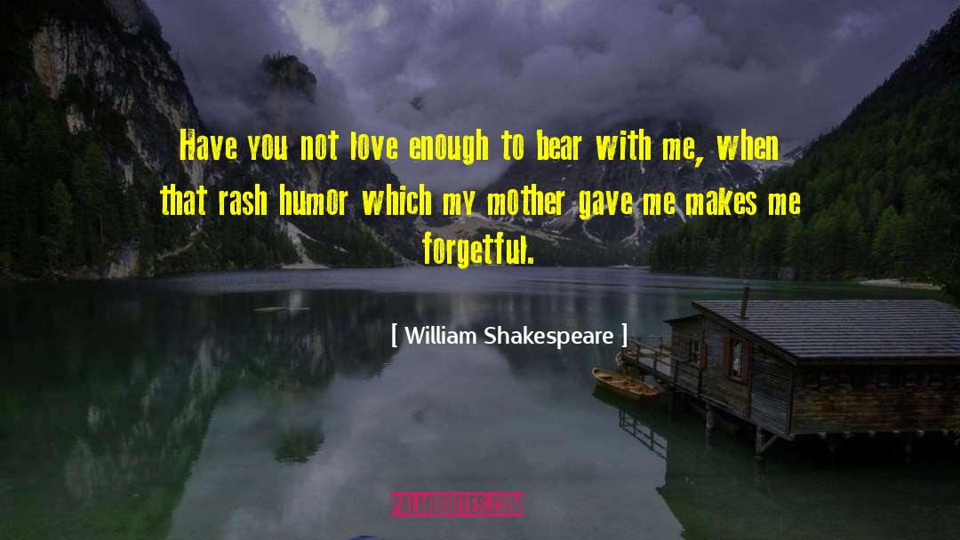 Ditz Bears quotes by William Shakespeare