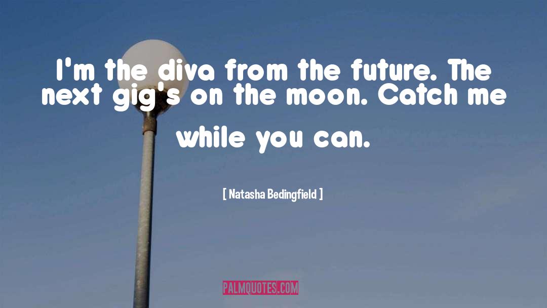 Diva quotes by Natasha Bedingfield