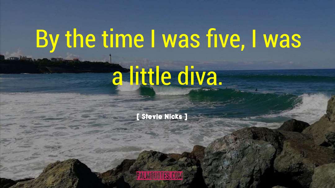 Diva quotes by Stevie Nicks