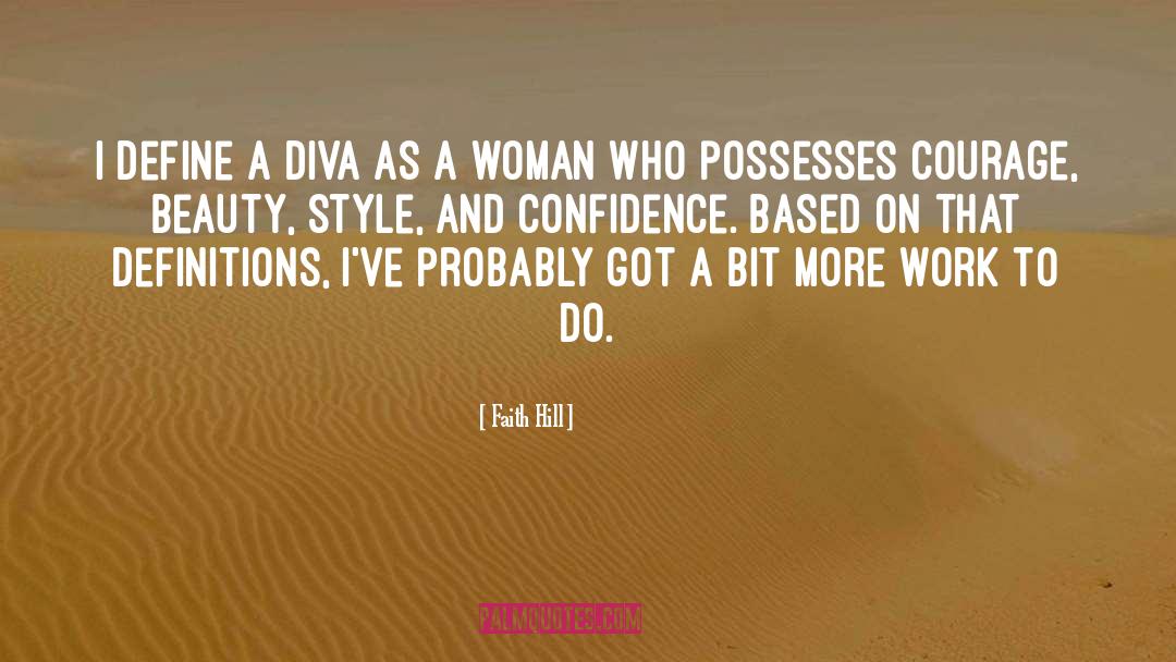 Diva quotes by Faith Hill